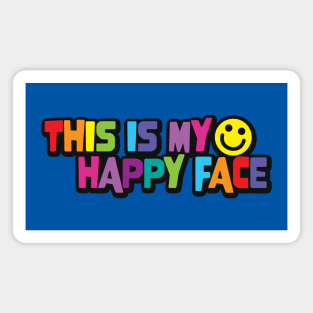 This is my happy face Magnet